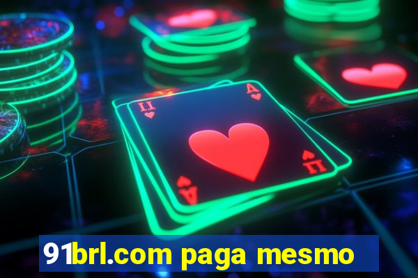 91brl.com paga mesmo